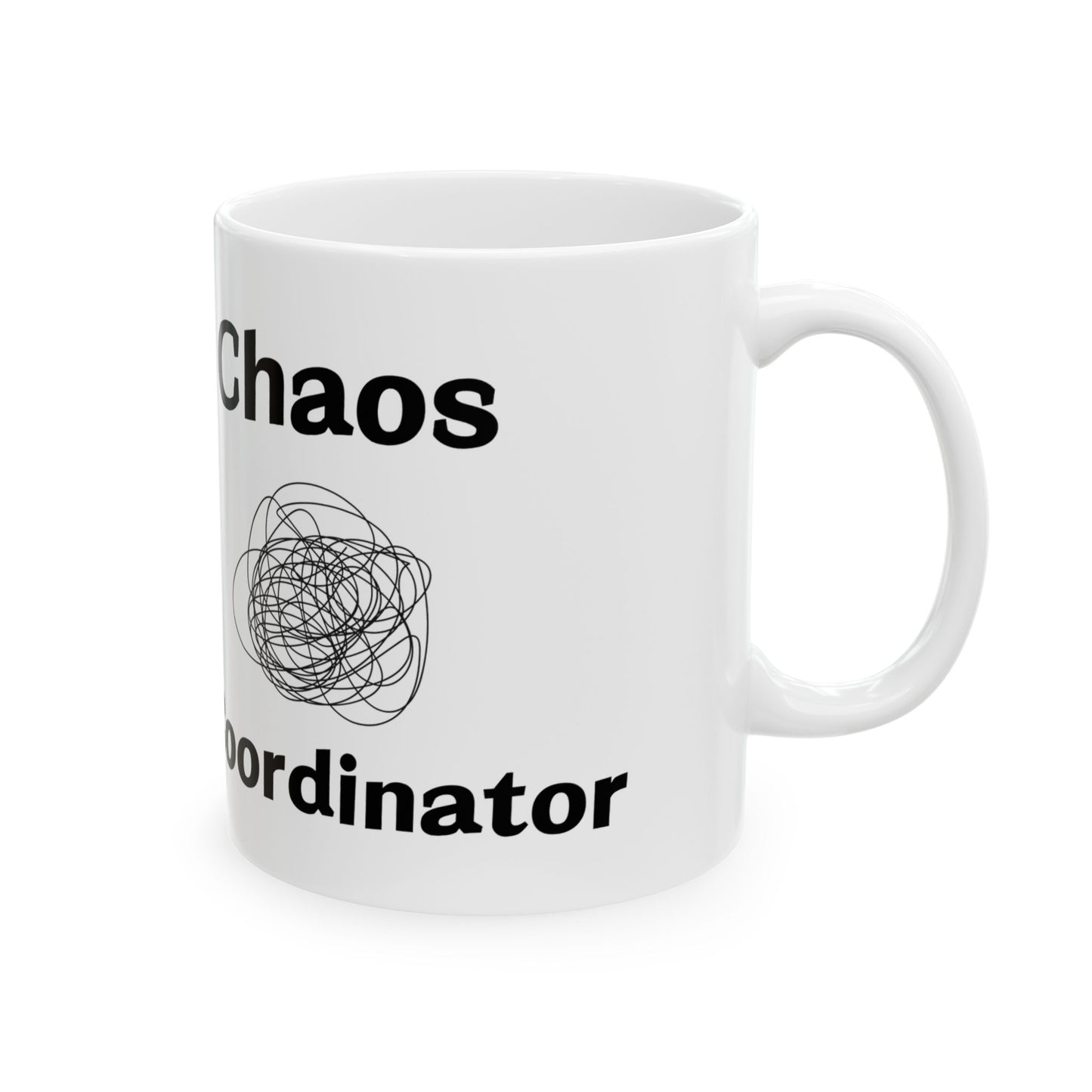 Chaos Coordinator White Mug (11oz, 15oz)